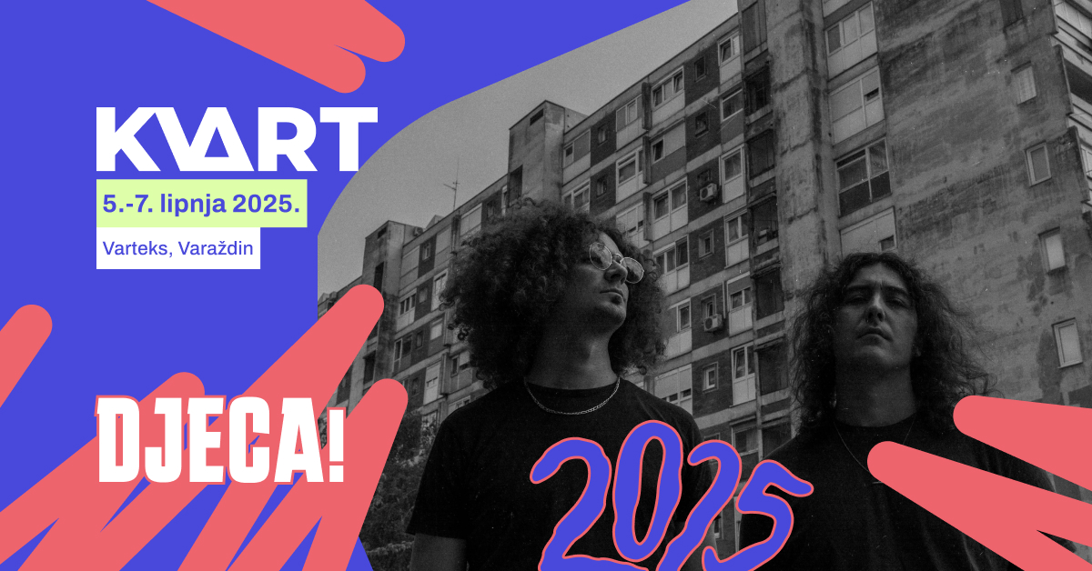 Iz zagrebačkih garaža na KVART stage – DJECA! novo ime na festivalskom line-upu